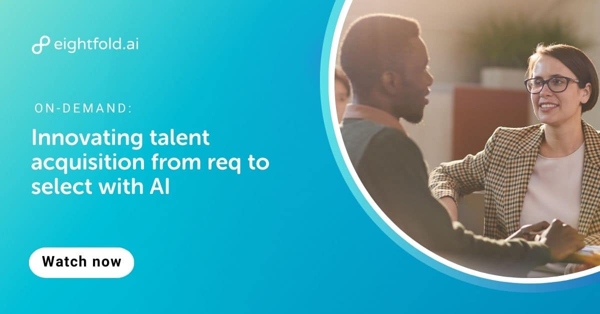 Innovating talent acquisition from req to select with AI